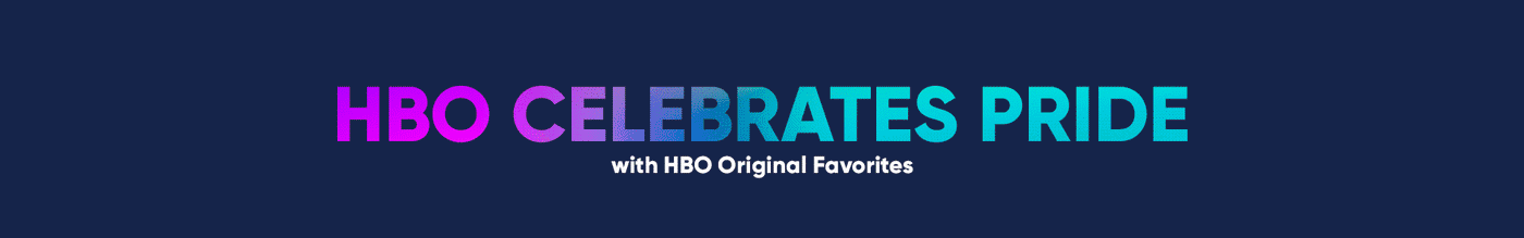 HBO Celebrates Pride with HBO Original Favorites